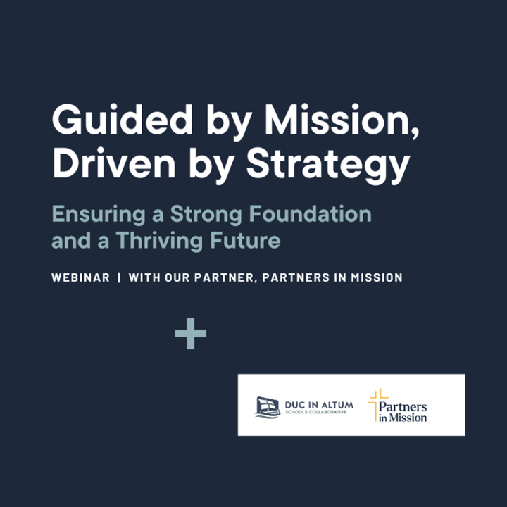 Partners in Mission Webinar: “Guided by Mission, Driven by Strategy: Ensuring a Strong Foundation and a Thriving Future”